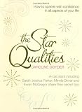 The Star Qualities: How to Sparkle With Confidence in All Aspects of Your Life