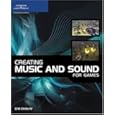 Creating Music and Sound for Games by G. W. Childs