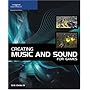 Creating Music and Sound for Games