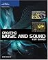 Creating Music and Sound for Games