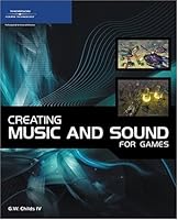 Creating Music and Sound for Games
