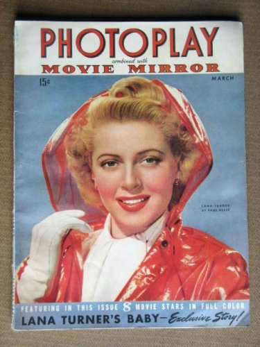 PHOTOPLAY Magazine, MARCH 1943 with LANA TURNER on the cover.  Scarce. Inside we have portraits/articles on HUMPHREY BOGART, VERONICA LAKE, RONALD REAGAN, BETTY GRABLE, GREER GARSON, GEORGE RAFT. Ad for CASABLANCA. (See addl photos)
