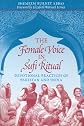 The Female Voice in Sufi Ritual: Devotional Practices in Pakistan and India