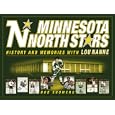 Minnesota North Stars: History and Memories with Lou Nanne by Bob Showers