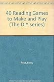 40 reading games to make and play