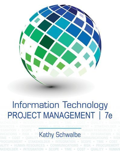 Information Technology Project Management (with Microsoft Project 2010 60 Day Trial CD-ROM) by Schwalbe, Kathy Published by Cengage Learning 7th (seventh) edition (2013) Paperback