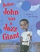 Before John Was a Jazz Giant