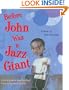 Before John Was a Jazz Giant: A Song of John Coltrane