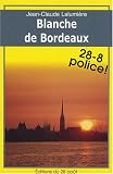 Revue éd. 28 août - Gisserot  / Blanche de Bordeaux