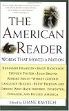 The American Reader: Words That Moved a Nation