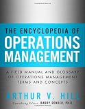 The Encyclopedia of Operations Management: A Field Manual and Glossary of Operations Management Terms and Concepts (FT Press Operations Management) deals and discounts