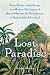 Lost Paradise: From Mutiny on the Bounty to a Modern-Day Legacy of Sexual Mayhem, the Dark Secrets of Pitcairn Island Revealed