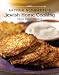 Arthur Schwartz s Jewish Home Cooking: Yiddish Recipes Revisited
