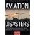 Aviation Disasters: The World's Major Civil Airliner Crashes Since 1940 (4th Edition)