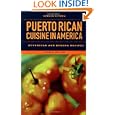 Puerto Rican Cuisine in America: Nuyorican and Bodega Recipes by Oswald Rivera