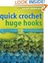 Quick Crochet Huge Hooks
