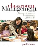Classroom management : creating a successful K-12 learning community