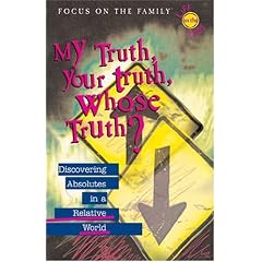 My Truth, Your Truth, Whose Truth? (Life on the Edge (Tyndale))