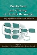 Prediction and Change of Health Behavior: Applying the Reasoned Action Approach