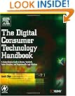 The Digital Consumer Technology Handbook: A Comprehensive Guide to Devices, Standards, Future Directions, and Programmable Logic Solutions