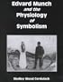 Edvard Munch and the Physiology of Symbolism