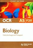 OCR AS Biology: Unit 1: Cells, Exchange and Transport: Unit 1 (Ocr As Level)