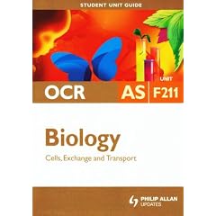 OCR AS Biology: Unit F211: Cells, Exchange and Transport: Unit 1 (Ocr As Level)