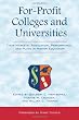 For-Profit Colleges and Universities: Their Markets, Regulation, Performance, and Place in Higher Education