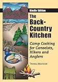 The Back-Country Kitchen: Camp Cooking for Canoeists, Hikers and Anglers