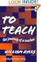 To Teach: The Journey of a Teacher