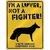 New  I Am A White German Shepherd Dog Lover / Lovin'  Parking Sign Dog