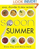 SPOON: Soup, Stew & Chowder Recipes (Summer) (Cooking in Season #2)