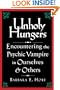 Unholy Hungers: Encountering the Psychic Vampire in Ourselves & Others