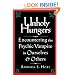 Unholy Hungers: Encountering the Psychic Vampire in Ourselves & Others