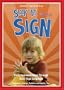 Say It With A Sign, Vol. 2 - Sign Language Video for Babies and Young Children