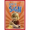 Say It With A Sign, Vol. 2 - Sign Language Video for Babies and Young Children