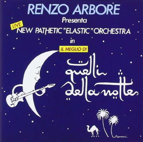 Renzo Arbore - Il Meglio Di Quelli Della Notte - Zortam Music