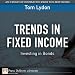 Books : Trends in Fixed Income: Investing in Bonds