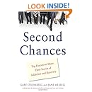 Second Chances: Top Executives Share Their Stories of Addiction &amp; Recovery