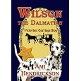 Buy Wilson The Dalmatian: Victorian Carriage Dog on Kindle