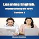 Learning English: Understanding the News, Section 1: Inspired By English