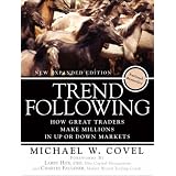 Trend Following: How Great Traders Make Millions in Up or Down Markets, New Expanded Edition, (Paperback)