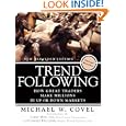 Trend Following: How Great Traders Make Millions in Up or Down Markets, New Expanded Edition, (Paperback) by Michael W. Covel