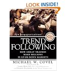 Click here to buy Trend Following: How Great Traders Make Millions in Up or Down Markets, New Expanded Edition, (Paperback) by  Michael W. Covel.