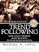  : Trend Following: How Great Traders Make Millions in Up or Down Markets, New Expanded Edition, (Paperback)
