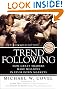 Trend Following: How Great Traders Make Millions in Up or Down Markets, New Expanded Edition, (Paperback)