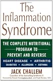  : The Inflammation Syndrome: The Complete Nutritional Program to Prevent and Reverse Heart Disease, Arthritis, Diabetes, Allergies, and Asthma