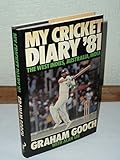 My cricket diary '81 : the West Indies, Australia, India