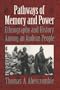 Pathways of Memory and Power: Ethnography and History among an Andean People