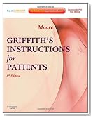 Griffith's Instructions for Patients: Expert Consult - Online and Print, 8e (Griffith's Instructions for Patients (Moore))